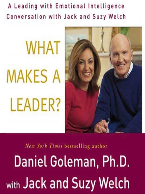Prof. Daniel Goleman, Ph.D.创作的What Makes a Leader?作品的详细信息 - 可供借阅